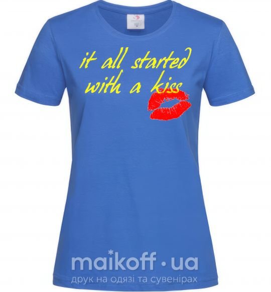 Женская футболка IT ALL STARTED WITH A KISS Ярко-синий фото