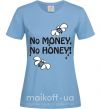 Женская футболка NO MONEY - NO HONEY Голубой фото