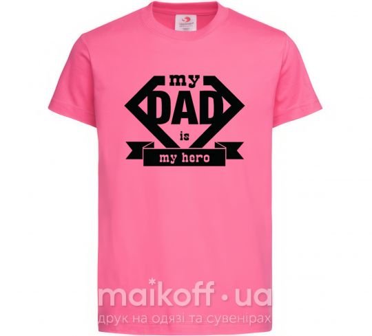 Дитяча футболка my dad is my hero Яскраво-рожевий фото