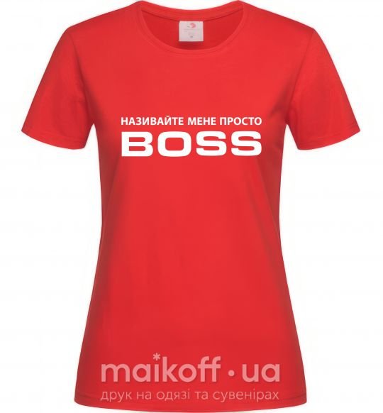 Женская футболка Називайте мене просто Boss Красный фото