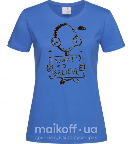 Женская футболка I WANT TO BELIEVE Ярко-синий фото