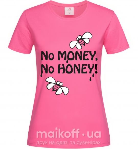 Жіноча футболка NO MONEY - NO HONEY Яскраво-рожевий фото