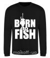 Світшот BORN TO FISH Чорний фото