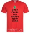 Чоловіча футболка Надпись KEEP CALM AND HAPPY NEW YEAR Червоний фото