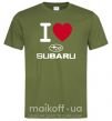 Мужская футболка I Love Subaru Оливковый фото