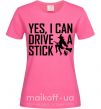 Женская футболка yes i can drive a stick Ярко-розовый фото