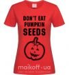 Женская футболка dont eat pumpkin seeds Красный фото