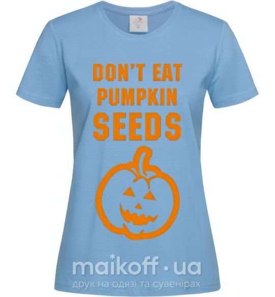 Жіноча футболка dont eat pumpkin seeds Блакитний фото