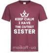 Чоловіча футболка Keep calm i have the cutest sister Бордовий фото
