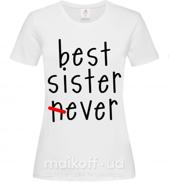 Жіноча футболка Best sister never-ever Білий фото