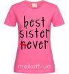 Жіноча футболка Best sister never-ever Яскраво-рожевий фото