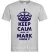 Мужская футболка Keep calm and let Mark handle it Серый фото