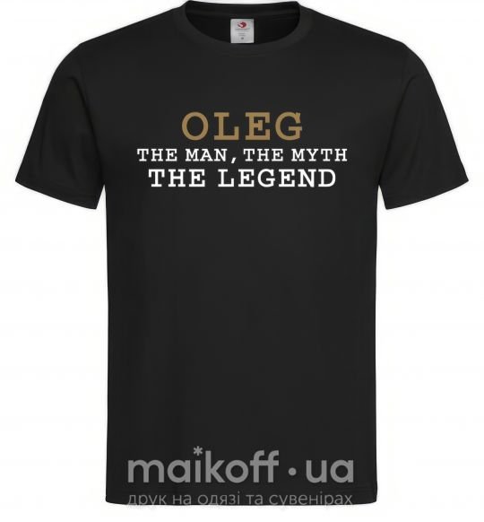 Мужская футболка Oleg the man the myth the legend Черный фото