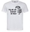 Чоловіча футболка You are like beer on friday Білий фото