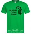 Мужская футболка You are like beer on friday Зеленый фото