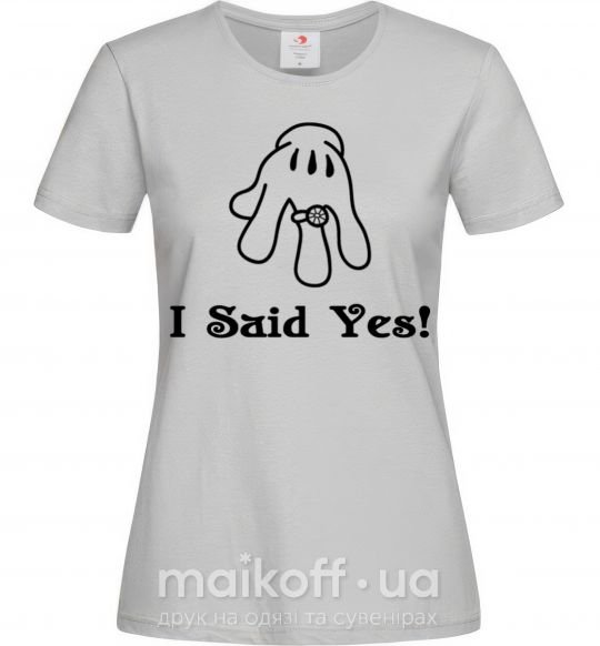 Женская футболка I Said Yes version 2 Серый фото