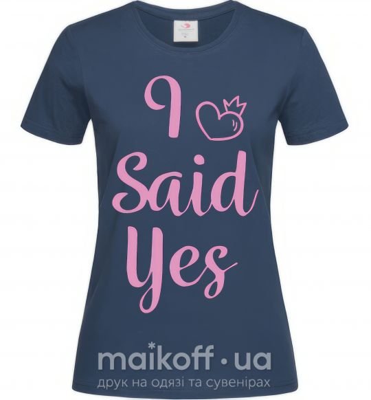 Жіноча футболка I said yes pink - heart Темно-синій фото