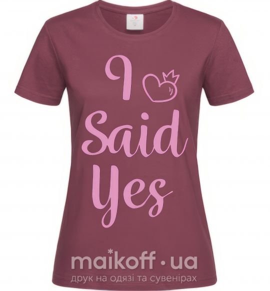 Жіноча футболка I said yes pink - heart Бордовий фото