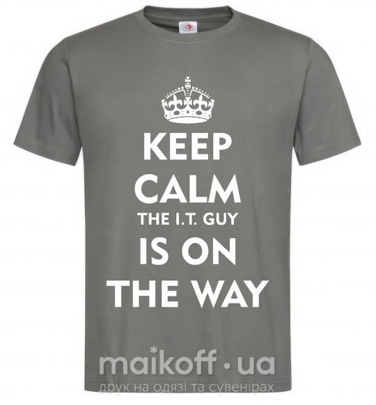 Мужская футболка Keep calm the it guy is on the way Графит фото