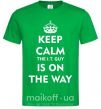 Мужская футболка Keep calm the it guy is on the way Зеленый фото