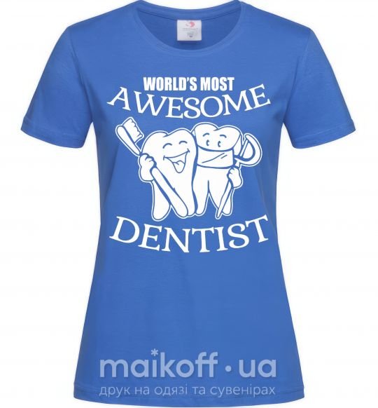 Женская футболка World's most awesome dentist Ярко-синий фото