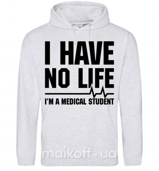 Женская толстовка (худи) I have no life i'm a medical student Серый меланж фото