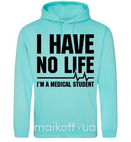 Жіноча толстовка (худі) I have no life i'm a medical student М'ятний фото
